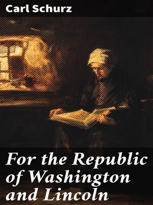 cover image of For the Republic of Washington and Lincoln